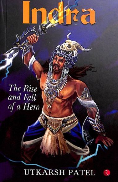 Indra : The Rise & Fall Of A Hero