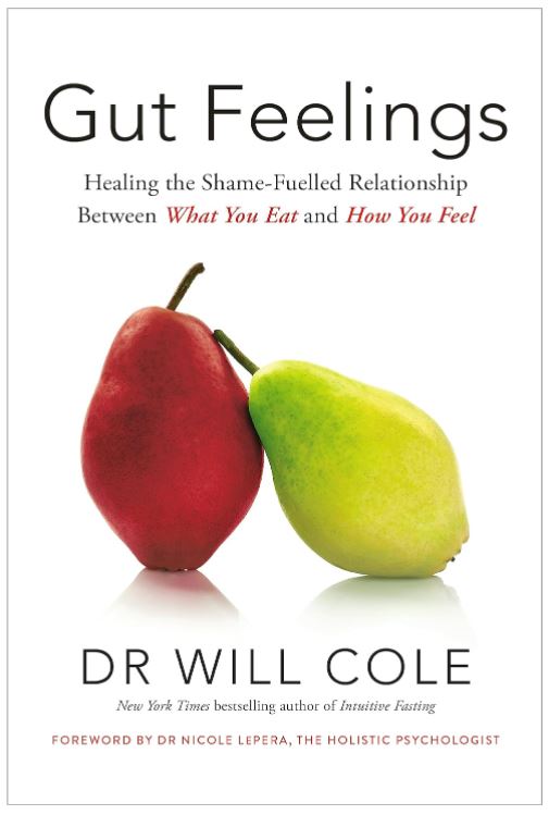 Gut Feelings: Healing the Shame-Fuelled Relationship Between What You Eat and How You Feel