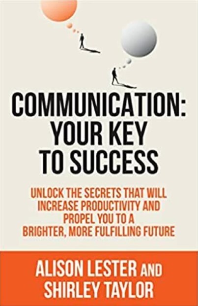 COMMUNICATION: YOUR KEY TO SUCCESS