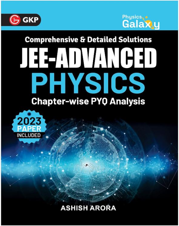 Physics Galaxy 2024 : JEE Advanced - Physics - Chapter wise PYQ Analysis by Ashish Arora