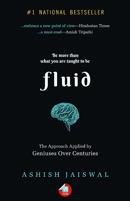 Fluid: The Approach Applied By Geniuses Over Centuries