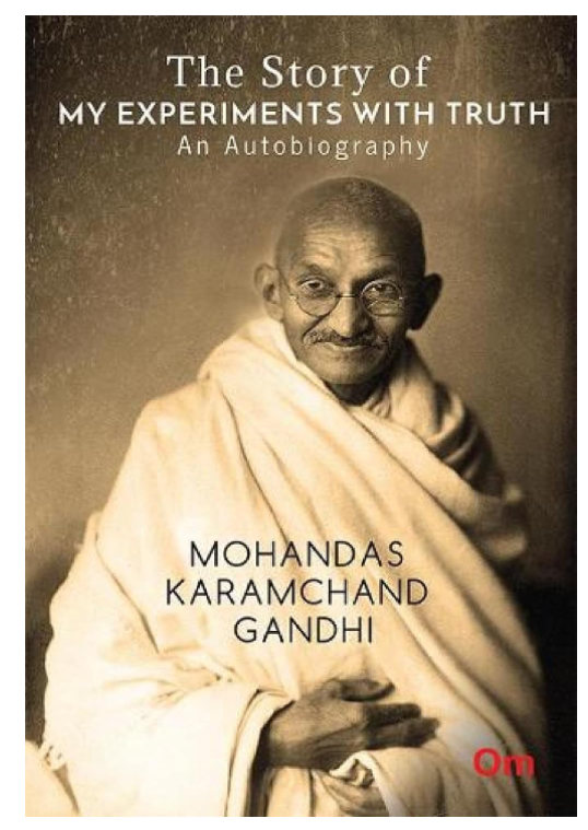 Mahatma Gandhi Autobiography: An Autobiography