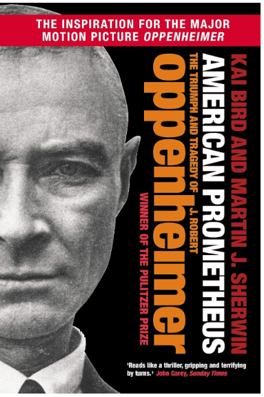 American Prometheus: The Triumph and Tragedy of J. Robert Oppenheimer