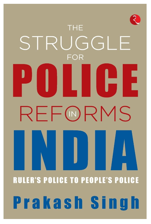 The Struggle For Police Reforms In India