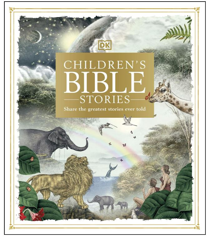 Children  Bible Stories: Share the greatest stories ever told (DK Bibles and Bible Guides)