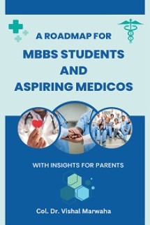 A Roadmap for MBBS Students and Aspiring Medicos