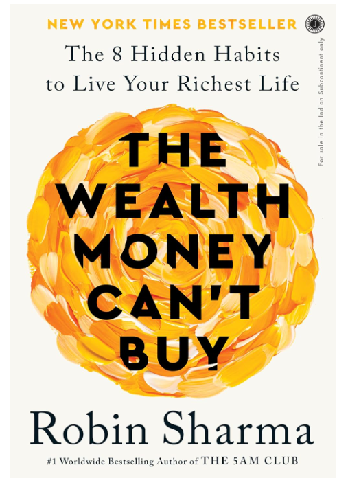 The Wealth Money Can't Buy: The 8 Hidden Habits to Live Your Richest Life