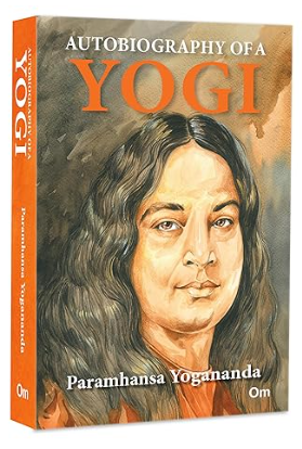 Paramhansa Yoganand : Autobiography of a Yogi