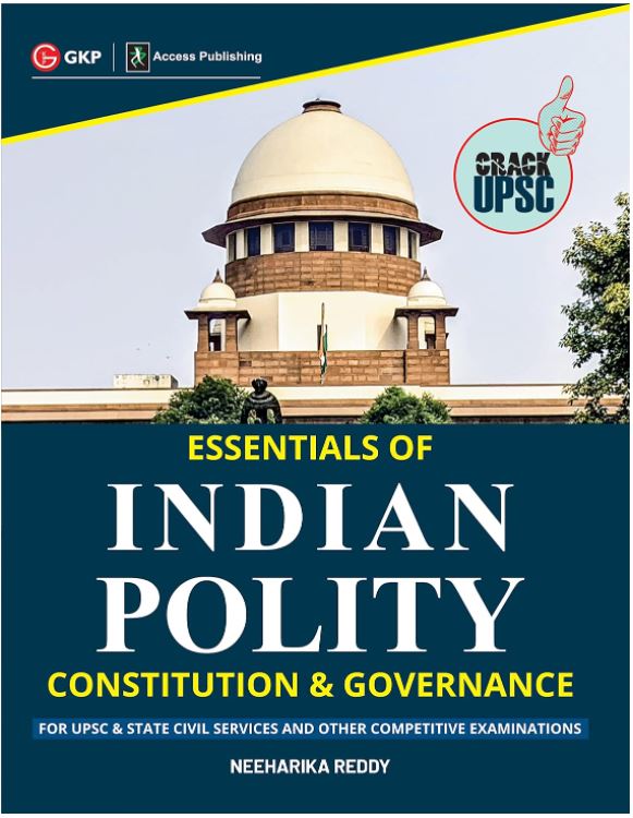 Essentials of Indian Polity Constitution & Governance by Neeharika Reddy