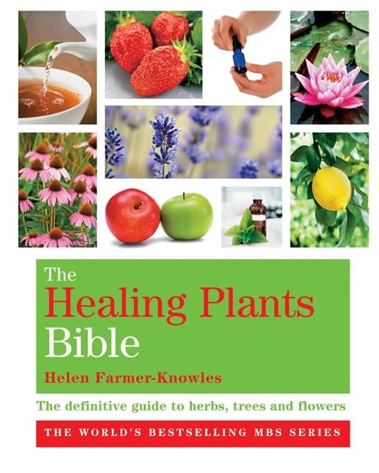 The Healing Plants Bible: Godsfield Bibles