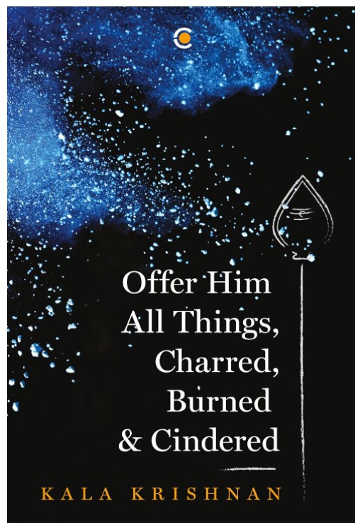 Offer Him All Things, Charred, Burned & Cindered